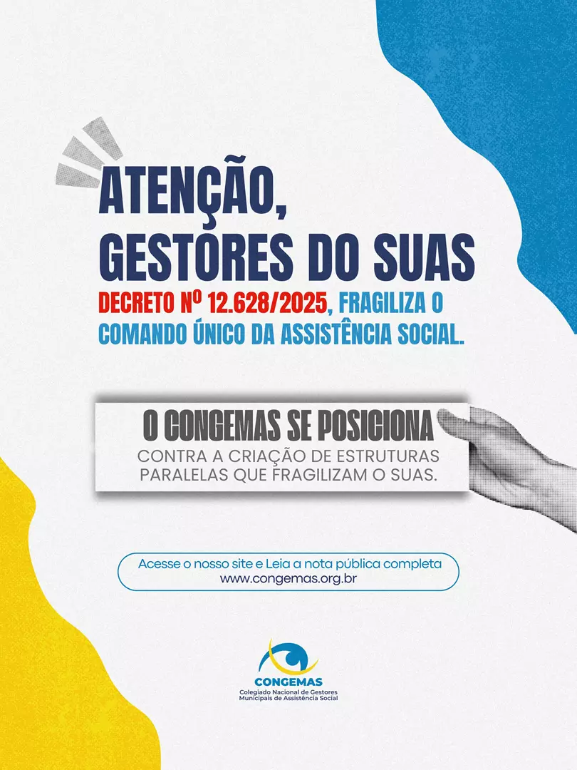 CONGEMAS alerta: Decreto nº 12.628/2025 fragiliza o SUAS e ameaça o comando único da Assistência Social